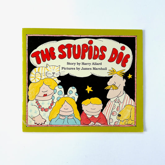 The Stupids Die