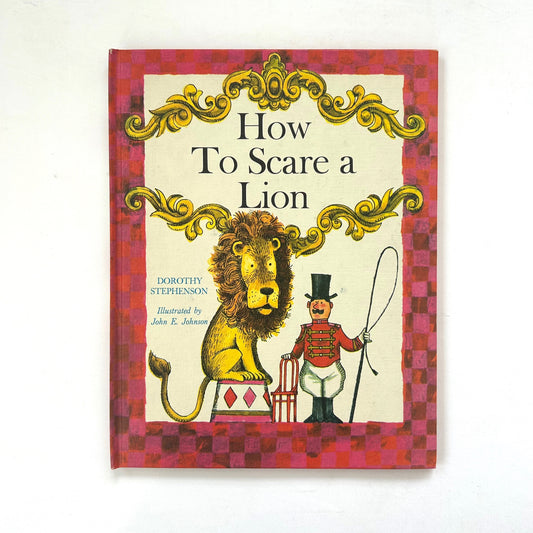 How to Scare a Lion