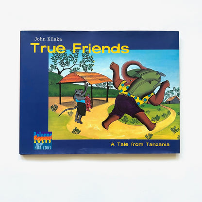True Friends: A Tale From Tanzania