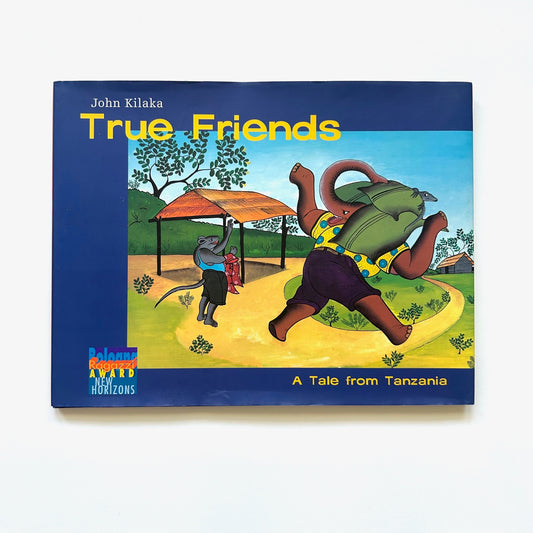True Friends: A Tale From Tanzania