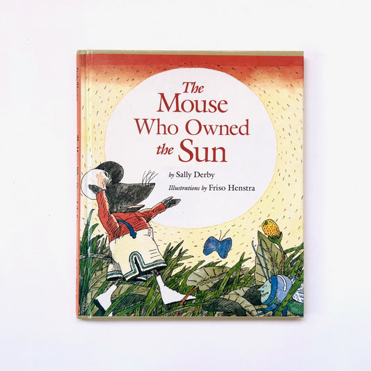 The Mouse Who Owned the Sun