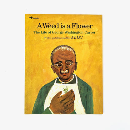 A Weed is a Flower