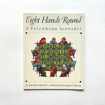 Eight Hands Round: A Patchwork Alphabet