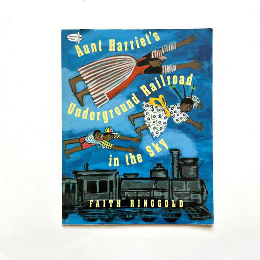 Aunt Harriet's Underground Railroad in the Sky