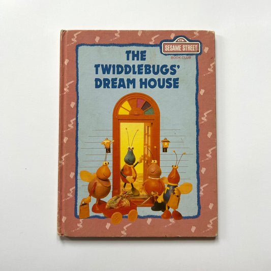 The Twiddlebugs' Dream House