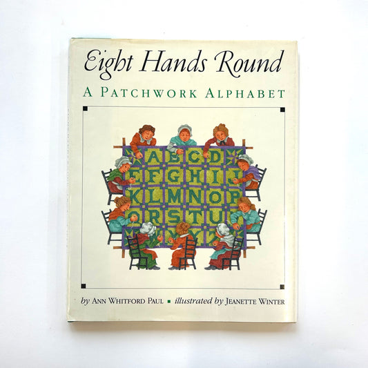 Eight Hands Round: A Patchwork Alphabet (Signed)