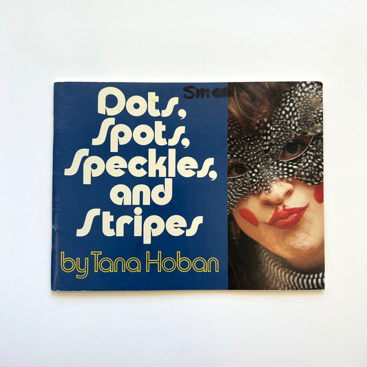 Dots, Spots, Speckles, and Stripes