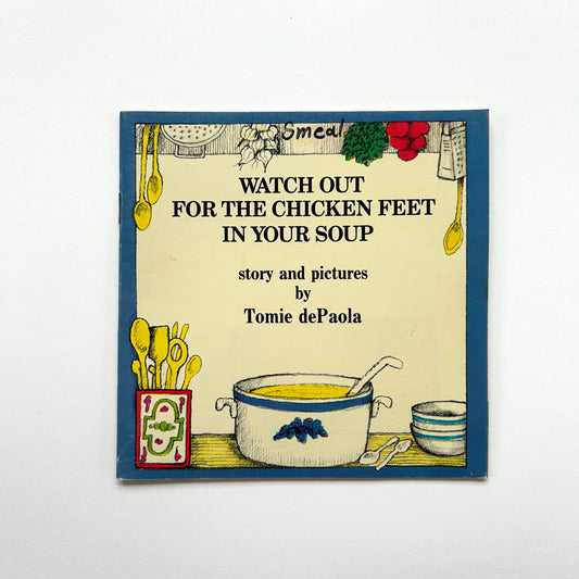 Watch Out for the Chicken Feet in Your Soup